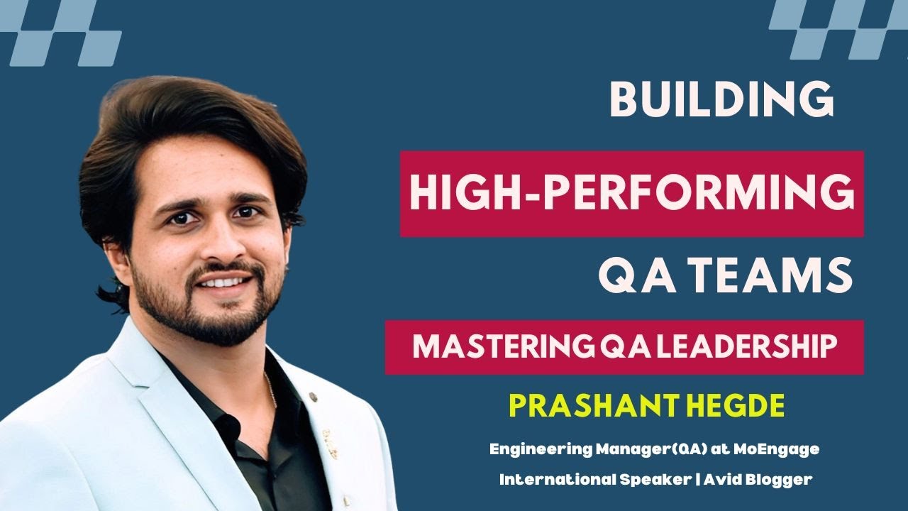 Building High-Performance Teams | Mastering QA leadership | Prashant Hegde