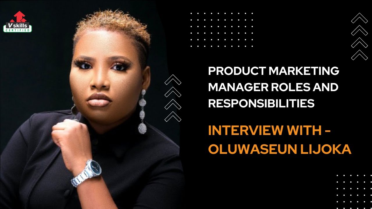 Product Marketing Manager Roles and Responsibilities - Learn with Oluwaseun Lijoka 