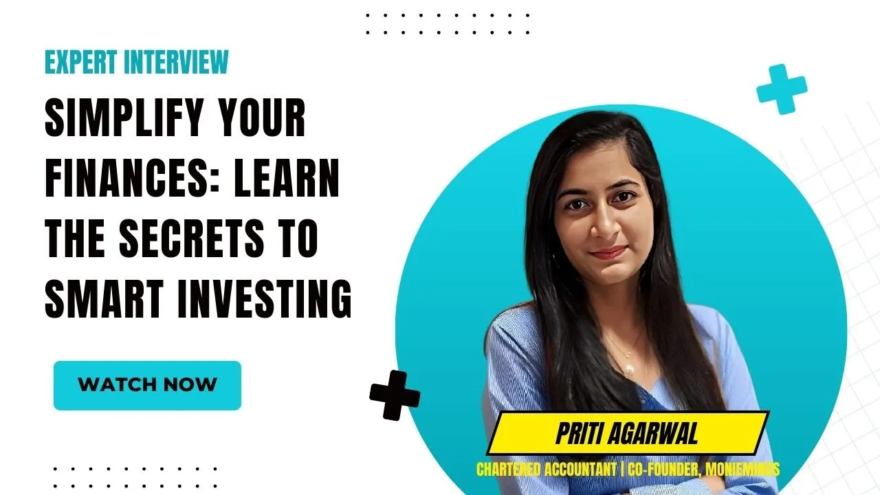 Simplify your Finances - Learn Secret to Smart Investing - CA Priti Agarwal 
