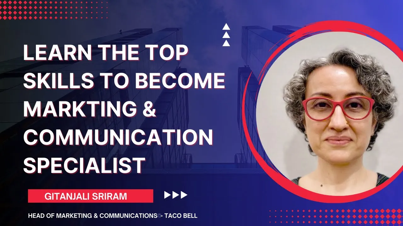 Top Skills to become Marketing Communication Specialist | Expert Interview | Ms.Gitanjali Sriram 
