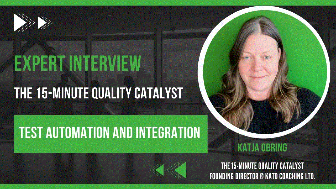 Learn Top Test Automation Skills - Katja Obring | The 15 Minute Quality Catalyst 