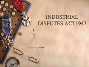 Dismissal Etc. Of An Individual Workman To Be Deemed To Be An Industrial Dispute