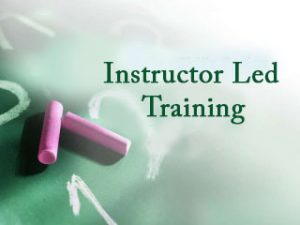 Classroom or Instructor-Led Training
