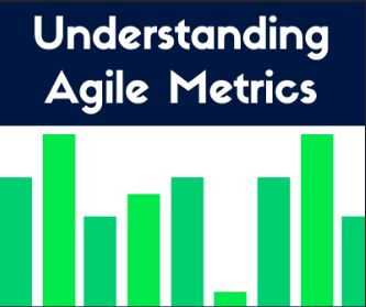 Understanding Agile Metrics