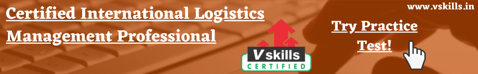 Vskills Certified International Logistics Management Professional Free Practice Test