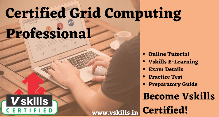 Certified Grid Computing Professional Online Tutorial