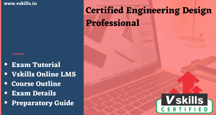 Certified Engineering Design Professional Online Tutorial