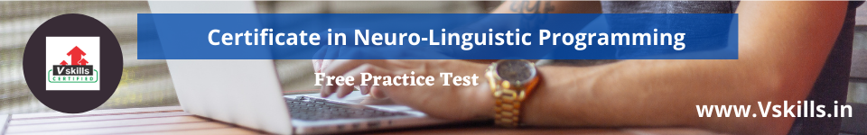 Certificate in Neuro Linguistic Programming (NLP) free practice test