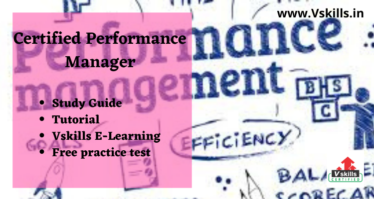 Certified Performance Manager exam guide