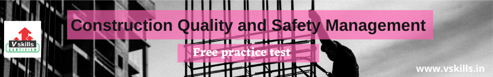 Construction Quality and Safety Management free practice test
