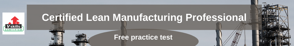 Certified Lean Manufacturing Professional free practice test