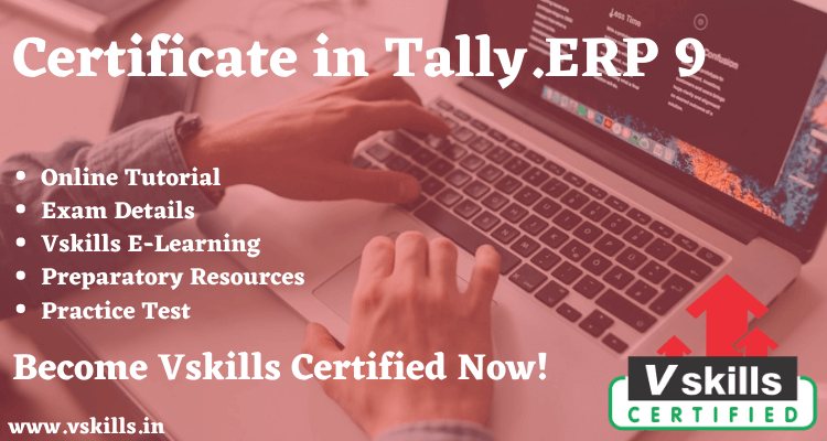Certificate in Tally ERP 9 - Vskills Online Tutorial and Study Guide
