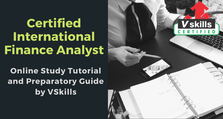 Vskills Certified International Finance Analyst online tutorial