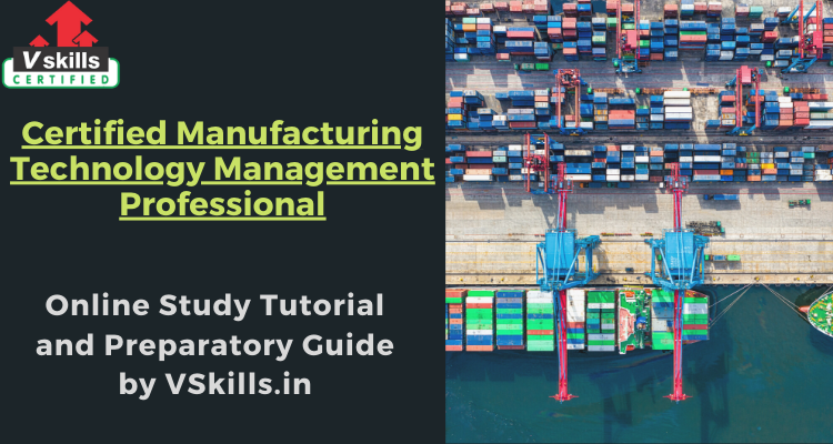 Certified Manufacturing Technology Management Professional online tutorials