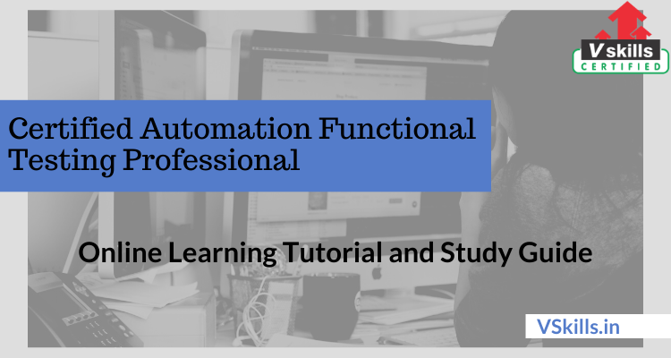 Certified Automation Functional Testing Professional online tutorial