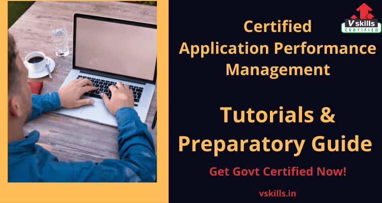 Certified Application Performance Management tutorials and preparatory guide