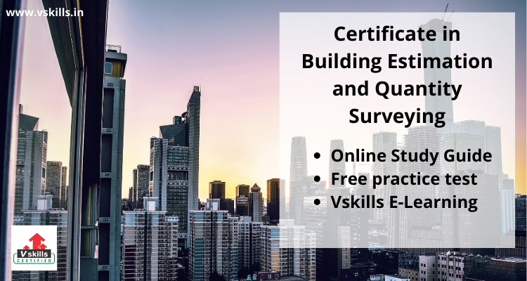 Certificate in Building Estimation and Quantity Surveying study guide