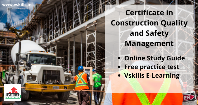 Certificate in Construction Quality and Safety Management exam guide