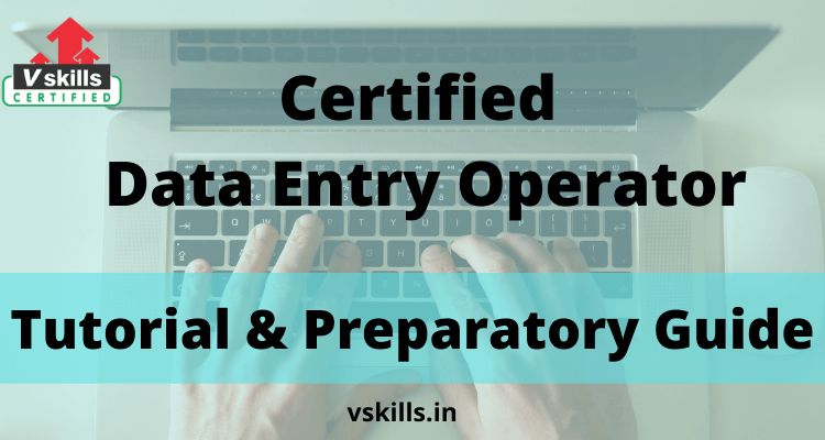 Certified Data Entry Operator tutorial and preparatory guide