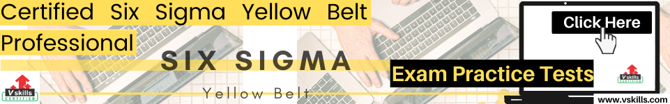 Certified Six Sigma Yellow Belt Professional prac tests