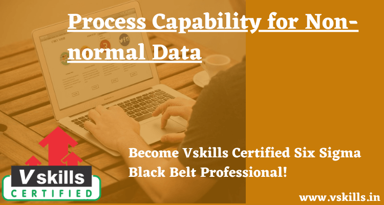 Process Capability for Non-normal Data