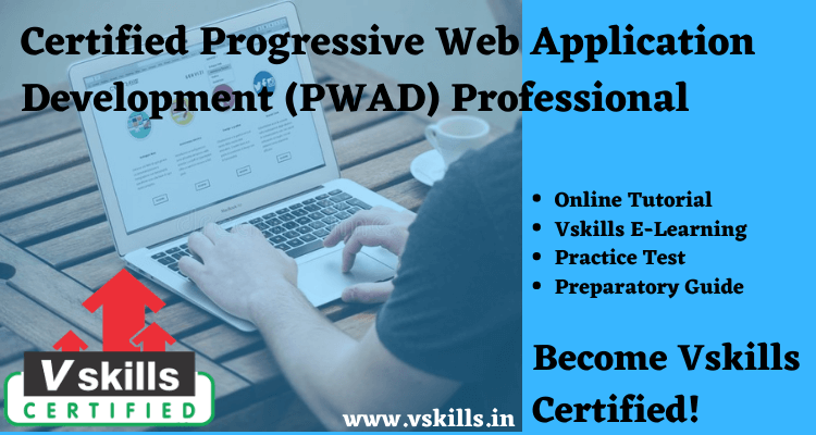 Certified Progressive Web Application Development (PWAD) Professional
