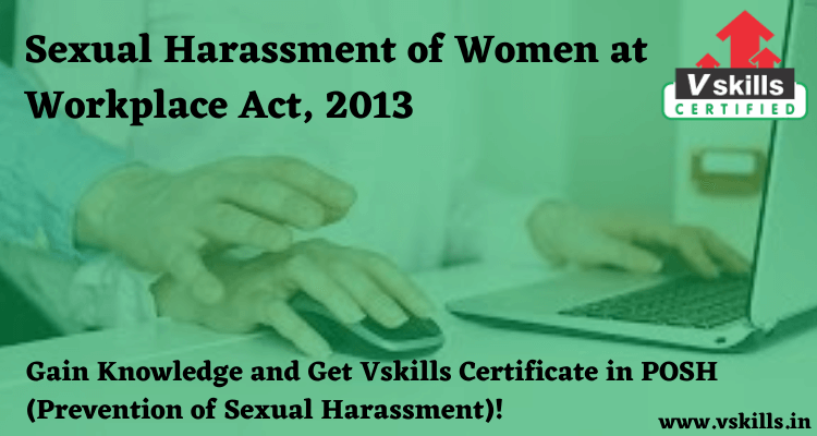Sexual Harassment of Women at Workplace Act, 2013