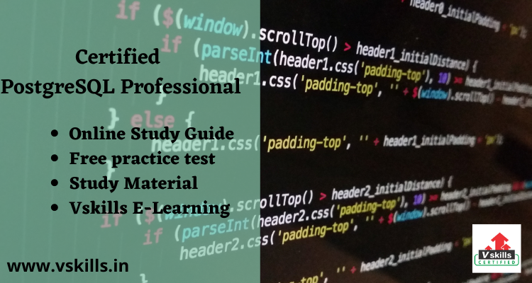 Certified PostgreSQL Professional exam guide