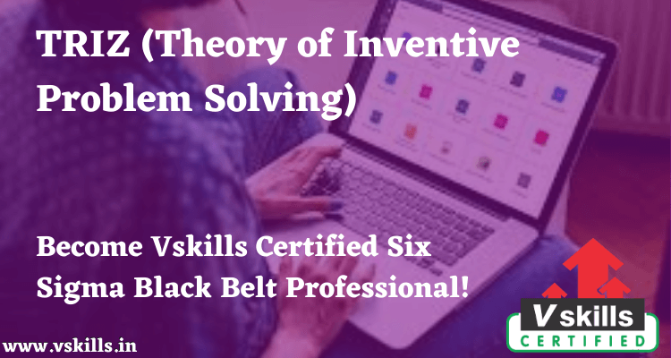 TRIZ (Theory of Inventive Problem Solving)