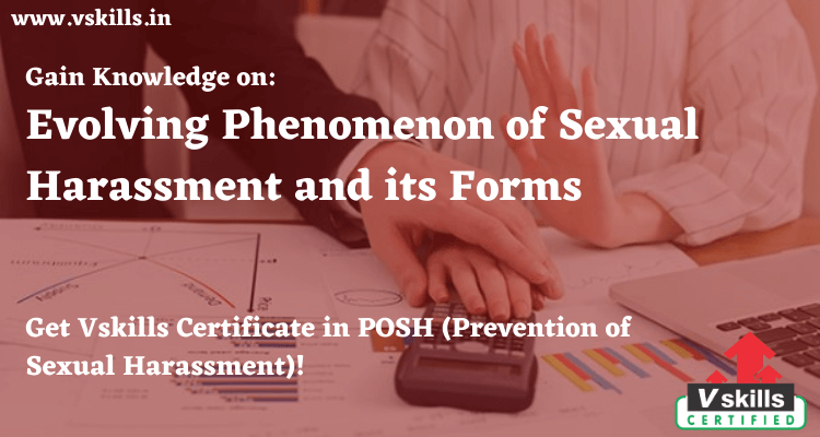 Evolving Phenomenon of Sexual Harassment and its Forms