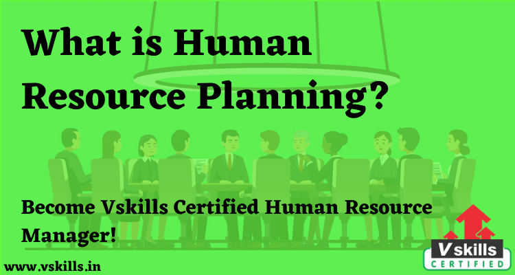 What is Human Resource Planning?