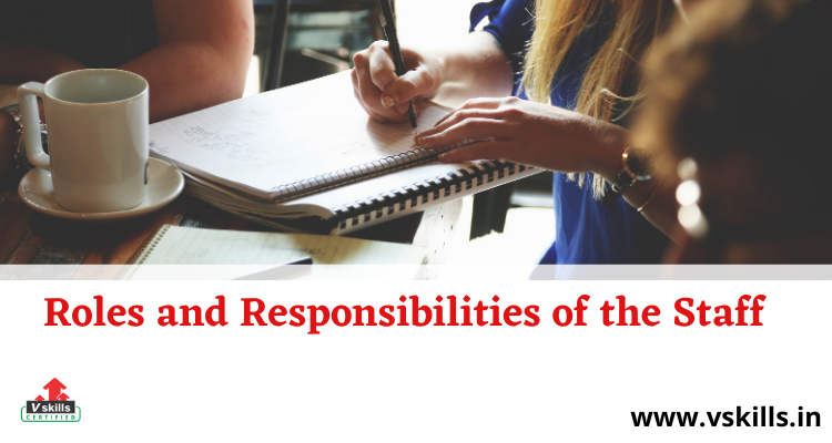 Roles and Responsibilities of the Staff