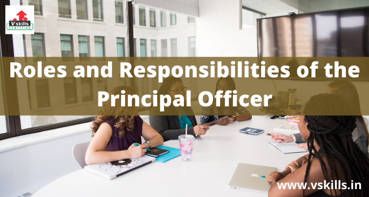 Roles and Responsibilities of the Principal Officer