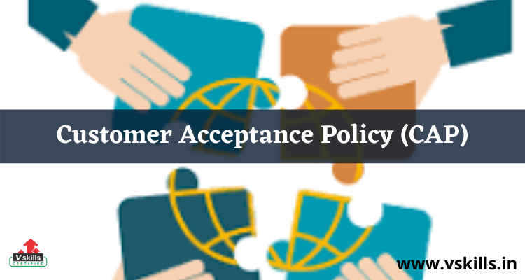 Customer Acceptance Policy (CAP) exam guide