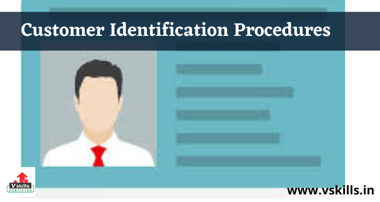Customer Identification Procedures details