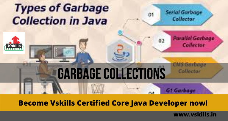 Vskills Certified Core Java Developer | Garbage Collections