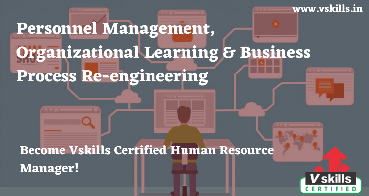 Personnel Management, Organizational Learning & Business Process Re-engineering