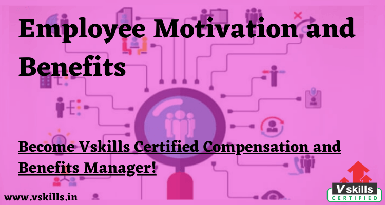 Employee Motivation and Benefits