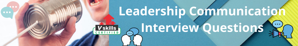Leadership communication interview questions