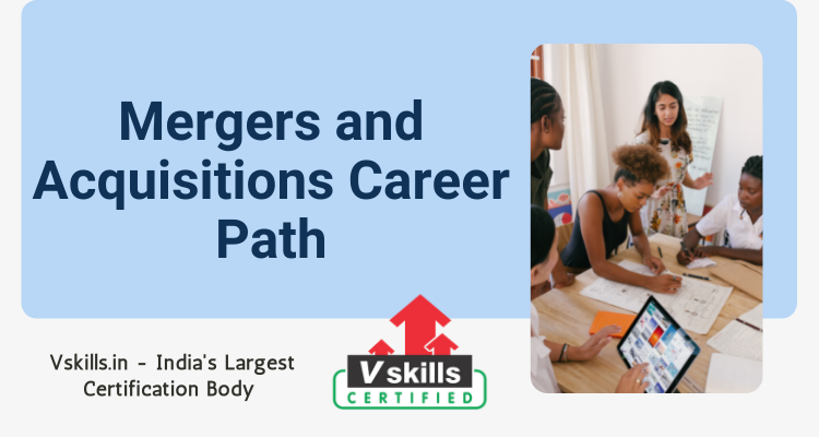 Mergers and Acquisitions Career Path
