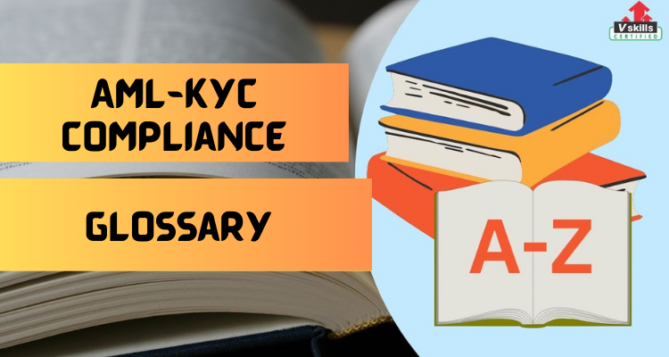 AML KYC Compliance Glossary
